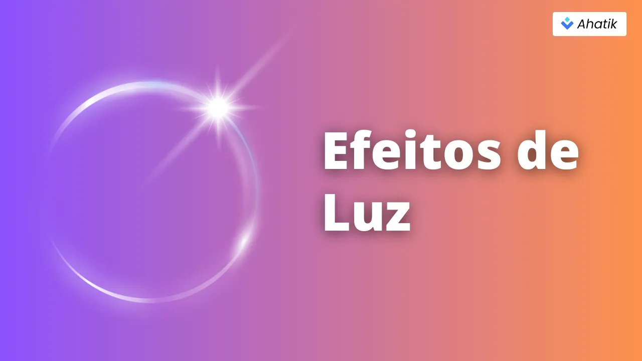 Efeitos de Luz - Ahatik.com